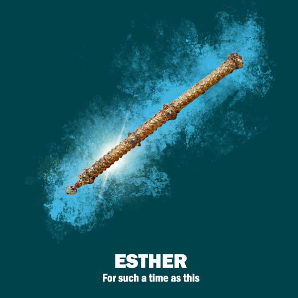 Esther – for such a time as this